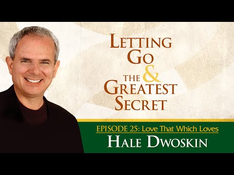 Hale Dwoskin - Love That Which Loves