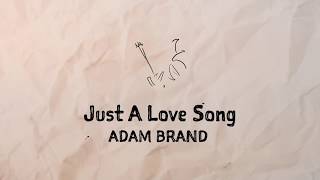 Adam Brand - Just A Love Song (Lyric Video)