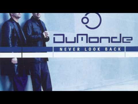 Dumonde - Never Look Back (Dumonde Full On Vocal) (HD)