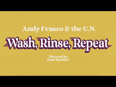 Andy Frasco & the U.N. - Wash, Rinse, Repeat (Official Video)