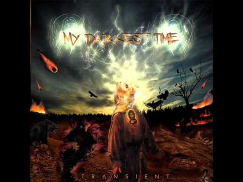 My Darkest Time - Album sampler - TRANSIENT (2012)