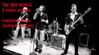 The red devils - louisiana blues (commit a crime)