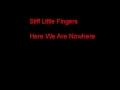 Stiff Little Fingers Here We Are Nowhere + Lyrics