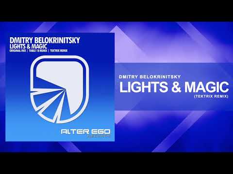 Dmitry Belokrinitsky - Lights & Magic (Tektrix Remix) [Trance / Psy]
