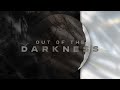 Out Of The Darkness - Resurrection Sunday