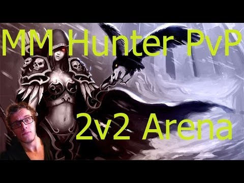 MM Hunter Holy Priest 2v2 Arena - World of Warcraft - Patch 5.4
