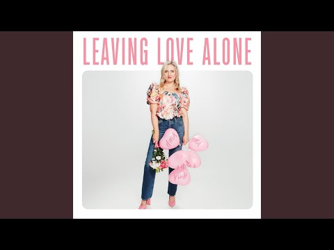 Leaving Love Alone - Hannah May Allison