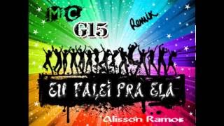 Eu Falei Pra Elas MC G15 (Light) (Remix)
