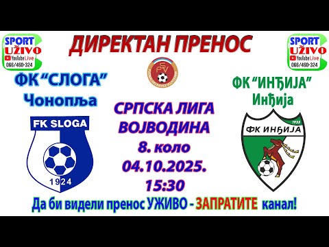 FK Sloga Čonoplja - FK Inđija - 04.10.2025. DIREKTAN PRENOS