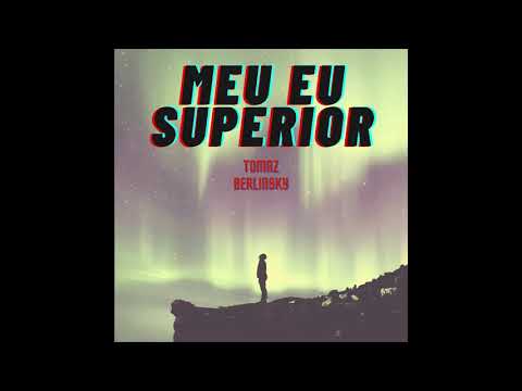 Meu Eu Superior - Tomaz Berlinsky