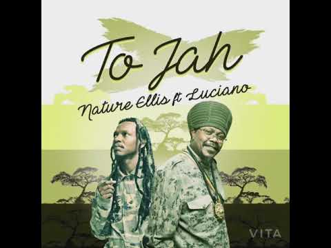Nature Ellis ft Luciano - To Jah (AOC Records )
