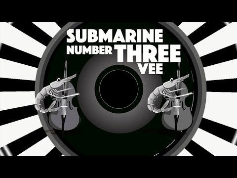 doubleVee: Submarine Number Three Vee