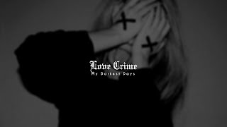 My Darkest Days - Love Crime [Sub. Español]