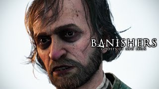 HAUNTED or POSSESSED in Banishers: Ghosts of New Eden Ep. 34