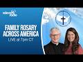 Daily Rosary Family Rosary Across America July 17 2026