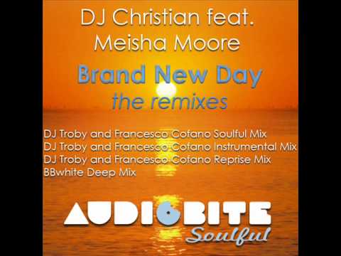 DJ Christian feat. Meisha Moore - Brand New Day (DJ Troby & Francesco Cofano Instrumental Mix)