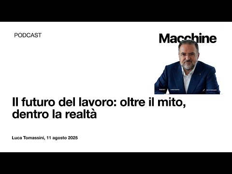 Il futuro del lavoro: oltre il mito, dentro la realtà