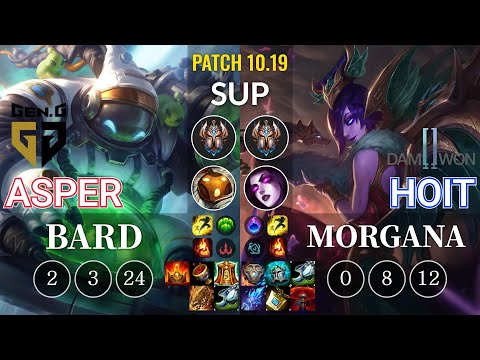GEN Asper Bard vs DWG Hoit Morgana Sup - KR Patch 10.19