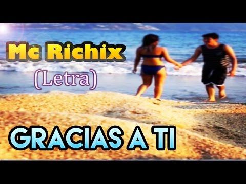 💖Gracias a ti💖(Rap Romantico 2019) Mc Richix +[LETRA]