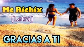 💖Gracias a ti💖(Rap Romantico 2019) Mc Richix +[LETRA]