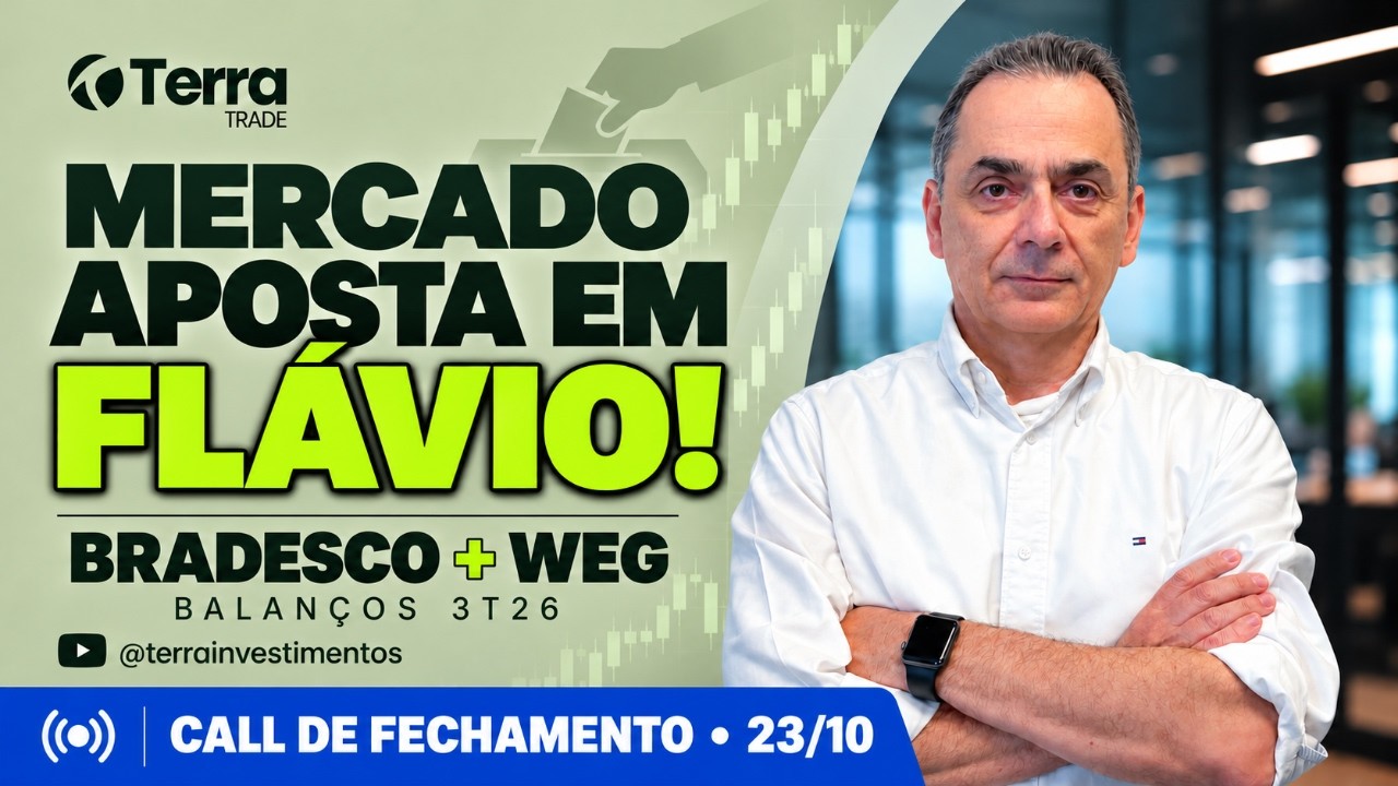 📈 Mercado aposta em Flávio! Bradesco e WEG | Call de Fechamento 23/10/26