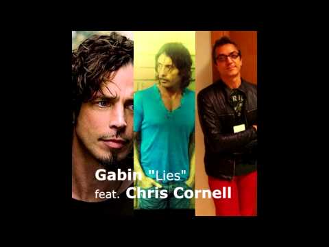 GABIN  Lies feat. CHRIS CORNELL