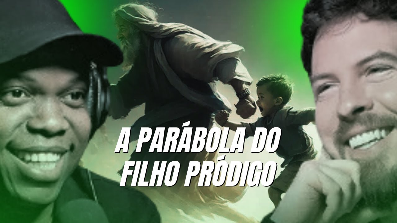 A PARÁBOLA DO FILHO PRÓDIGO   SIGNIFICADO E LIÇÕES Com Jackson Marques   PrimoCast 353