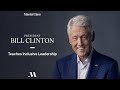 President Bill Clinton Teaches Inclusive Leadership | Official Trailer | MasterClass