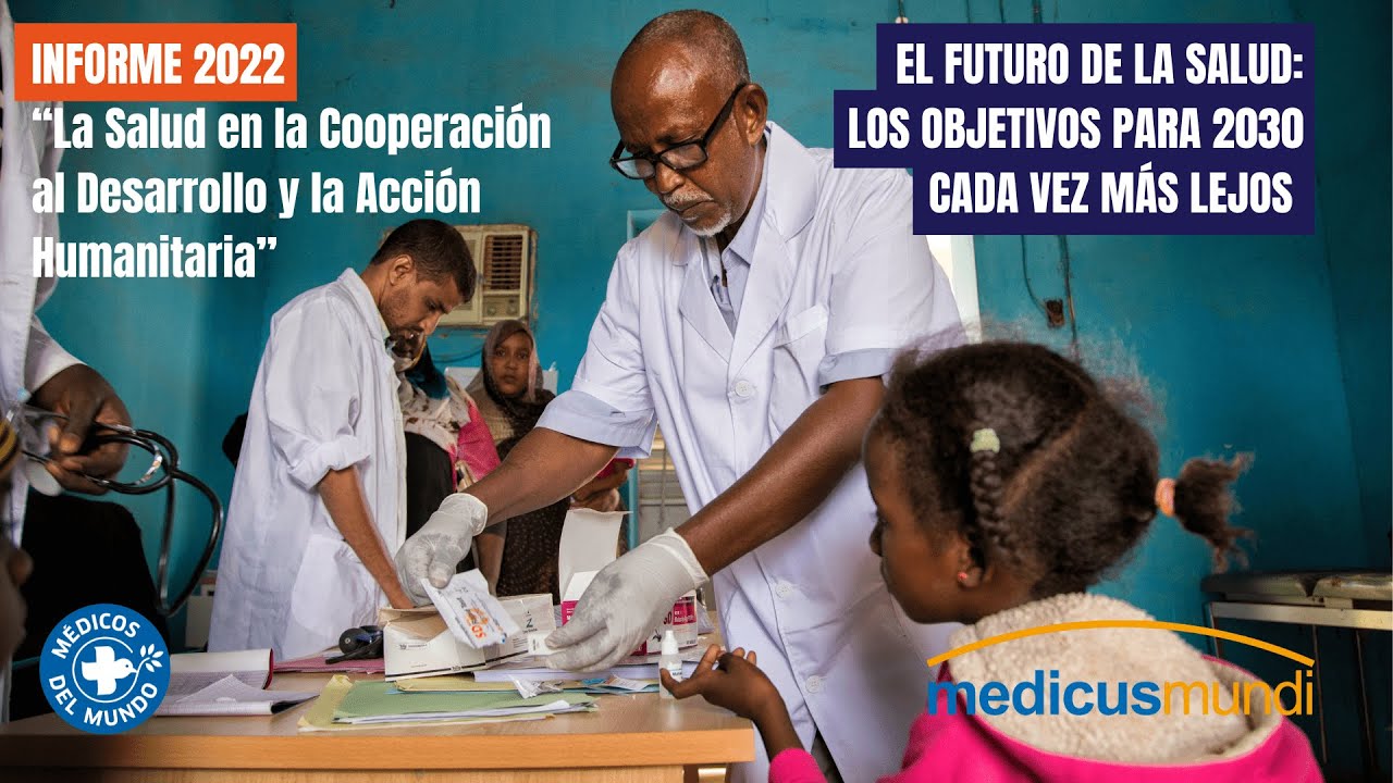 Informe 2022 “La Salud en la Cooperación al Desarrollo y la Acción Humanitaria”