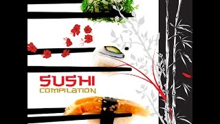 Sushi Dinner : Music for a Japanese Dinner Mix Compilation - Sushi Music