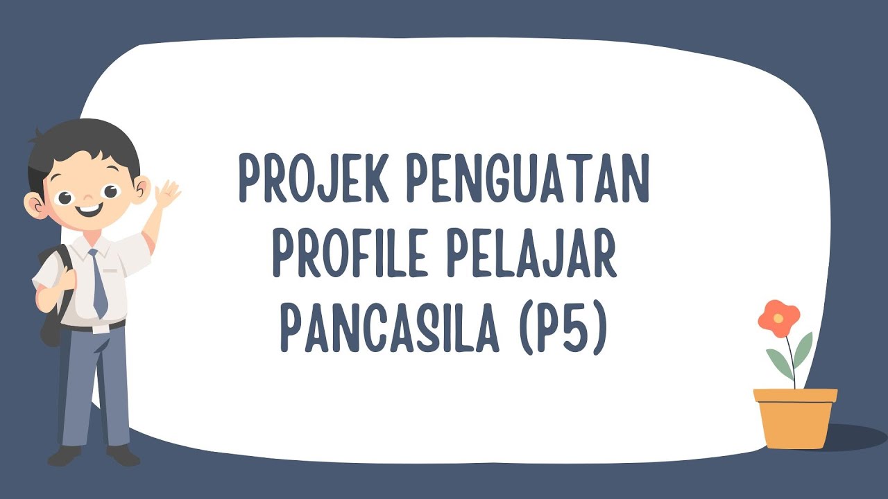 PPT P5 Projek Penguatan Profile Pelajar Pancasila
