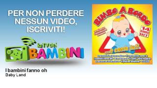 Baby Land - I bambini fanno oh