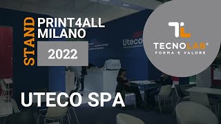 Uteco Spa - Print4All Milano 2022