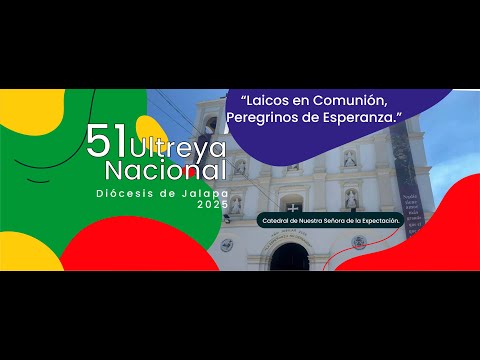 29/11/2025   51 ULTREYA NACIONAL, SEDE JALAPA