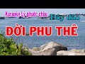 Karaoke Lý Phước Châu ĐỜI PHU THÊ DÂY ĐÀO