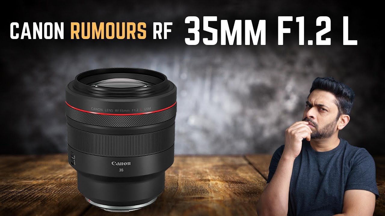 Canon RF 35mm 1.2 Lens Rumours Best Canon lens for Wedding photography video Hindi