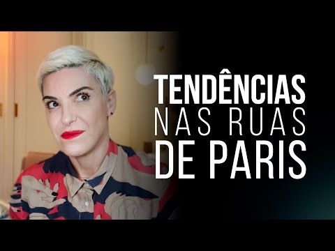 TENDÊNCIAS nas ruas de PARIS I Semana de Moda