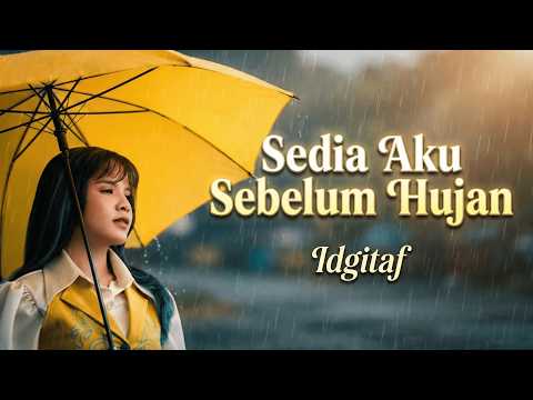 Sedia Aku Sebelum Hujan - Idgitaf | Cover Lirik Video (Sairoji Official)
