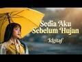 Sedia Aku Sebelum Hujan Idgitaf Cover Lirik Video Sairoji Official