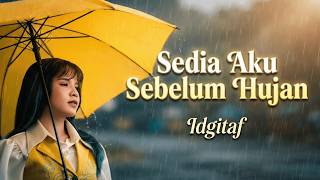 Download lagu Sedia Aku Sebelum Hujan - Idgitaf | Cover Lirik Video (Sairoji ) mp3
