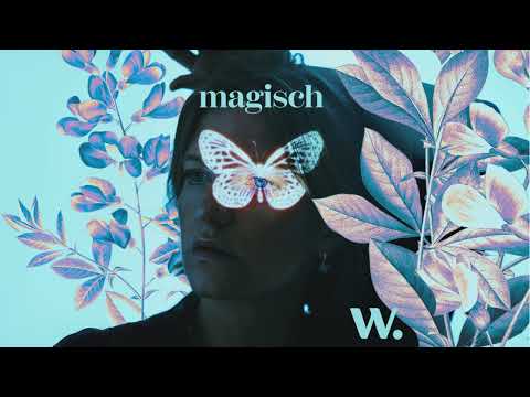 Wilhelmine - magisch (Visualizer)