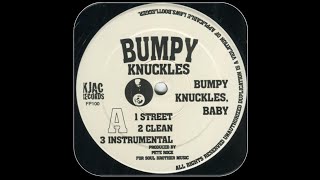 Bumpy Knuckles - Bumpy Knuckles, Baby (Street)