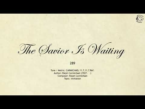 289 The Savior Is Waiting || SDA Hymnal || The Hymns Channel
