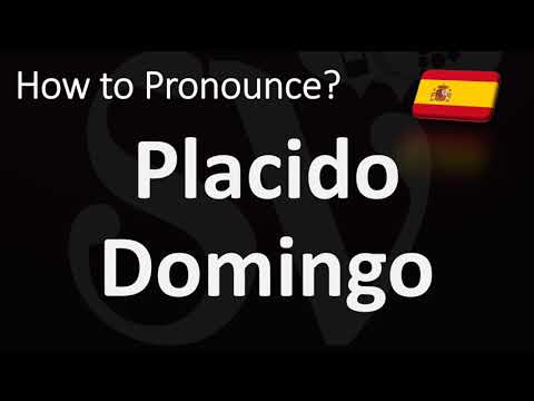 How to Pronounce Placido Domingo? (CORRECTLY)
