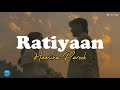 Ratiyaan | lyrics | Song by Hansika Pareek, Sagnik Kolay, and Soham Majumdar ‧ 2024