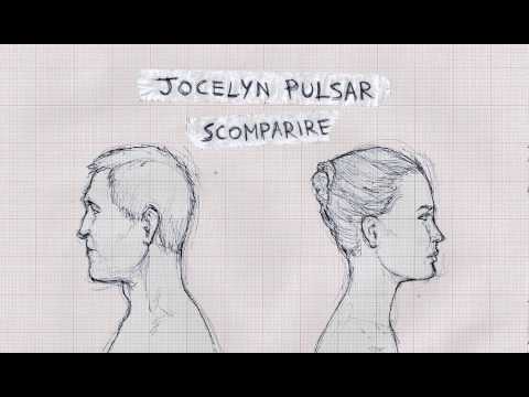 Jocelyn Pulsar - Scomparire