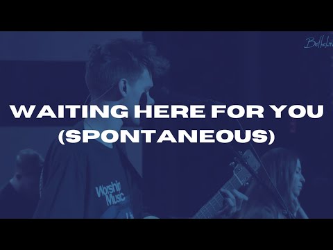Waiting Here For You (Spontaneous) David Funk + Josie Buchanan, Bethel Music