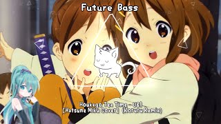 Houkago Tea Time - U&amp;I【Hatsune Miku Cover】(Koruru Remix) | K-On!