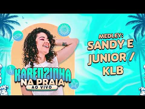 Karenzinha - Medley Sandy e Júnior / KLB