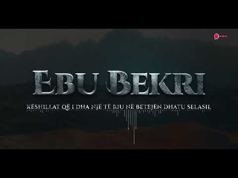 14. Ebu Bekri, këshillat që i dha një të riu në betejën Dhatu Selasil - Hoxhë Bajram Karabeg